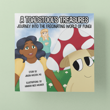 Load image into Gallery viewer, A Toadstool's Treasures: Journey Into the Fascinating World of Fungi (Children's Mushroom Book)